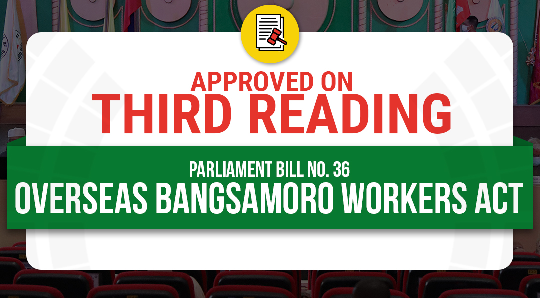 Parliament approves bill protecting Overseas Bangsamoro Workers